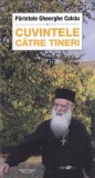 Parintele Gheorghe Calciu - Cuvintele catre tineri