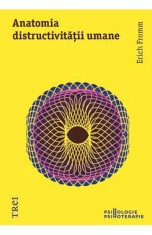 Anatomia distructivitatii umane - Erich Fromm, Trei