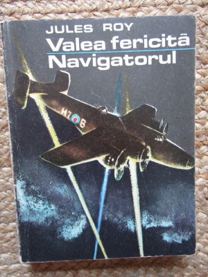 Jules Roy - Valea fericita - Navigatorul foto