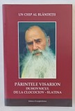 PARINTELE VISARION , DUHOVNICUL DE LA CLOCOCIOV - SLATINA , UN CHIP AL BLANDETII , editie ingrijita de PREOT NICOLAE BALASOIU , 2012