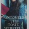 FANTOMELE STIU TOATE SECRETELE de MEGAN CREWE , 2012