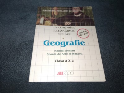 GRIGORE POSEA GEOGRAFIE MANUAL PENTRU CLASA A X A 2000 foto
