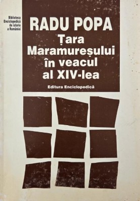 Tara Maramuresului in veacul al XIV-lea - Radu Popa (coperta putin uzata) foto