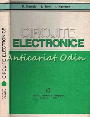 Circuite Electronice - D. Dascalu, I. Turic, I. Hoffman foto