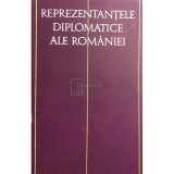 Reprezentantele diplomatice ale Romaniei, vol. I (Editia: 1967)