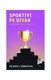 Sportivi pe divan. O abordare psihodinamică - Paperback brosat - Ricardo A. Rubinstein - Trei