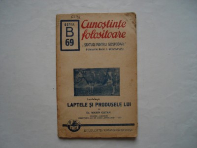 Laptele si produsele lui - Marin Gatan (1943) foto