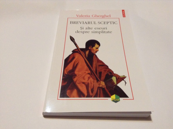 Breviarul Sceptic si alte eseuri despre simplitate &ndash; Valeriu Gherghel--RF15/2