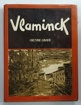 MAURICE DE VLAMINCK , CATALOGUE RAISONNE DE L &amp;#039;EOUVRE GRAVE par KATALIN de WALTERSKIRCHEN , 1974 foto