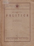 Aristotel - Politica (1924) Filosofie, Sociologie, Stiinte Umaniste. Limba Romana, Coperta Brosata, Stare Buna