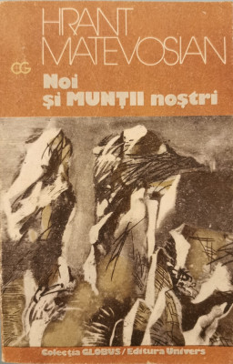 Noi si muntii nostri - Hrant Matevosian foto