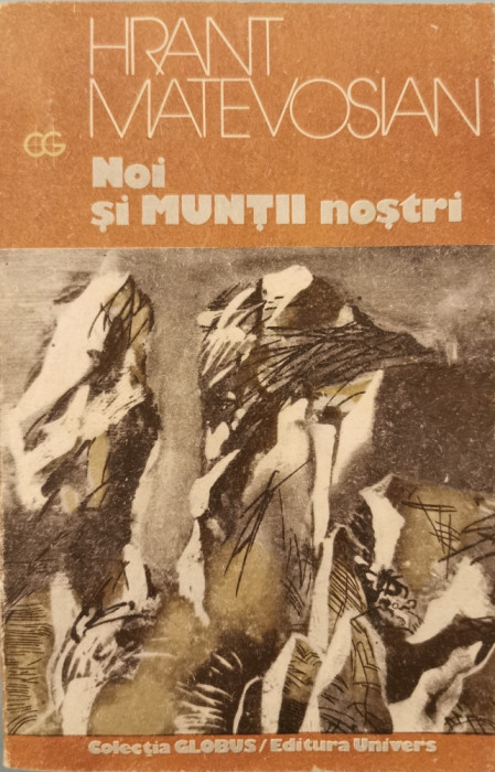 Noi si muntii nostri - Hrant Matevosian