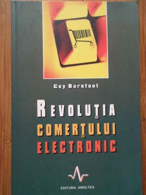 Revolutia Comertului Electronic - Coy Barefoot ,289714