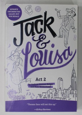 JACK AND LOUISA , ACT 2 by ANDREW KEENAN - BOLGER and KATE WETHERHEAD , 2016 foto