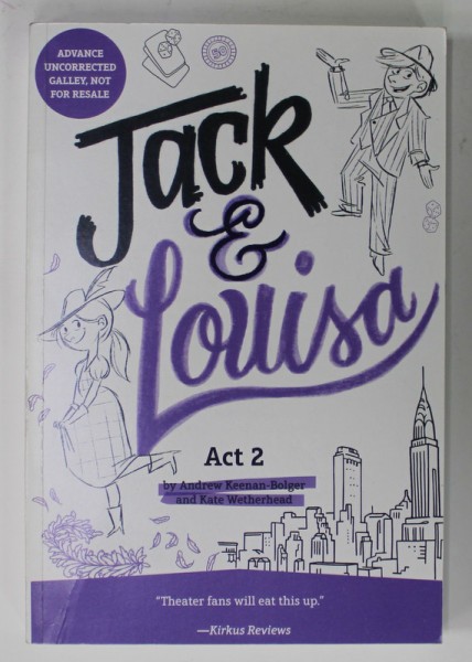 JACK AND LOUISA , ACT 2 by ANDREW KEENAN - BOLGER and KATE WETHERHEAD , 2016