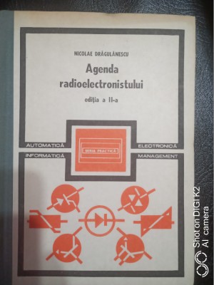 Agenda radioelectronistului-Nicolae Dragulescu foto