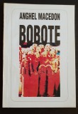 Bobote - Anghel Macedon (conține autograful autorului)