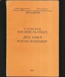 CATALOGUL EXPOZIȚIEI FILATELICE &bdquo;ZIUA MĂRCII POȘTALE ROM&Acirc;NEȘTI&rdquo; - 1987