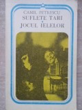 Suflete Tari. Jocul Ielelor - Camil Petrescu, Minerva 1986, Teatru Rom&acirc;nesc, Carte Beletristica