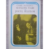 SUFLETE TARI. JOCUL IELELOR-CAMIL PETRESCU-267167