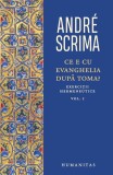 Ce e cu Evanghelia după Toma? (Vol. 1) - Paperback brosat - Humanitas