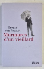 MURMURES D &amp;#039;UN VIEILLARD par GREGOR von REZZORI , 2008 foto