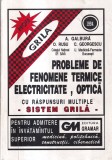 Carte Probleme de fenomene termice Autori A. Galbura, O. Rusu, C. Georgescu 1994 423 pagini 16x24 cm limba romana brosate stare buna