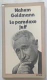 LE PARADOXE JUIF , CONVERSATIONS EN FRANCAIS AVEC LEON ABRAMOWICZ par NAHUM GOLDMANN , 1976