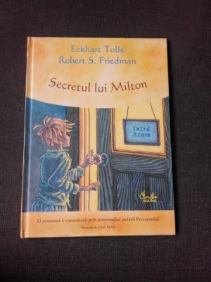 SECRETUL LUI MILTON - ECKHART TOLLE foto