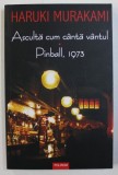 ASCULTA CUM CANTA VANTUL / PINBALL , 1973 de HARUKI MURAKAMI , 2015