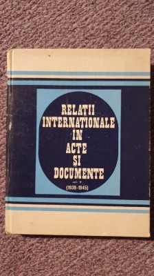 Relatii internationale in acte si documente vol II, 1976, 300 pagini foto