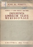 Cumpara ieftin Influenta limbilor slave meridionale - Al. Rosetti