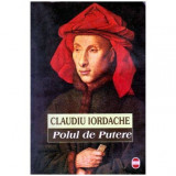 Claudiu Iordache - Polul de putere - 102562