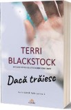 Daca traiesc - Terri Blackstock, 2021