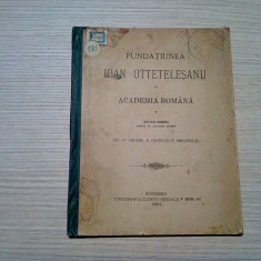 FUNDATIA IOAN OTTETELESANU si Academia Romana - Ion Kalinderu - 1894, 53 p.