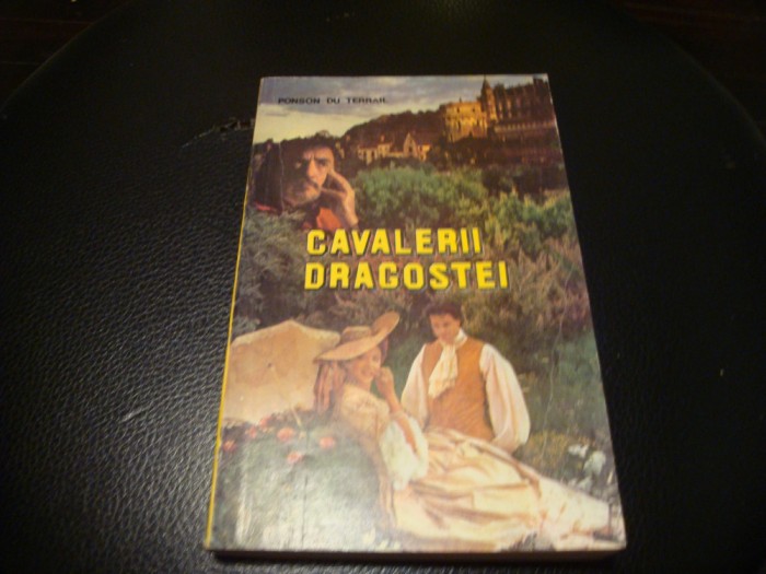 Ponson du Terrail - Cavalerii dragostei - 1992