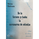 Mircea Munteanu - De la faraoni și haiku la scrisoarea de intenție (editia 2001)