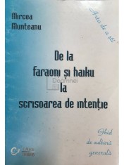 Mircea Munteanu - De la faraoni si haiku la scrisoarea de intentie (Editia: 2001) foto
