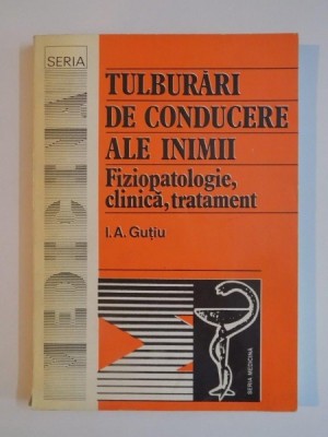 TULBURARI DE CONDUCERE ALE INIMII...de I.A GUTIU 1994 foto