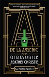 Cumpara ieftin A de la arsenic | Katryn Harkup