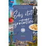 &Eacute;des &eacute;let &uacute;jrat&ouml;ltve - &Uacute;jabb 50 kihagyhatatlan &eacute;lm&eacute;ny It&aacute;li&aacute;ban - Gyovai Hel&eacute;n