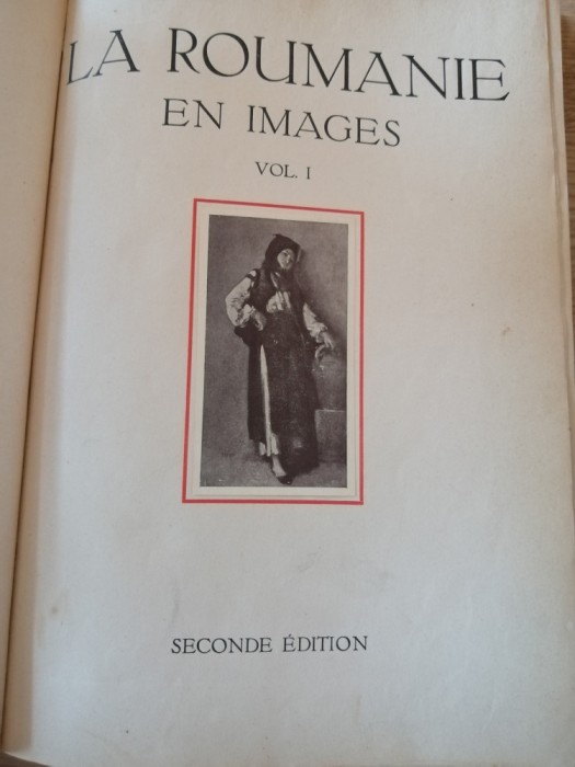 LA ROUMANIE EN IMAGES vol.I - Paris, 1922 - PREFAȚĂ N. IORGA