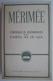 Cronica domniei lui Carol al IX-lea &ndash; Prosper Merimee