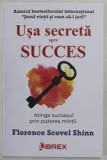 Usa secreta spre succes - Florence Scovel Shinn
