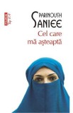 Cel care ma asteapta - Parinoush Saniee