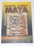 ENIGMELE CETATILOR MAYA de THOMAS GRANN 2003