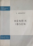 Henrik Ibsen - V. Admoni, ESPLA 1959, Biografii, Carte Beletristica, Romana, Mica Biblioteca Critica, Necartonata, 72 Pagini