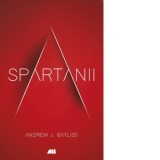 Spartanii - Gabriel Tudor, Andrew J. Bayliss