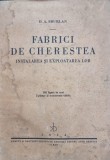 D. A. Sburlan - Fabrici de cherestea. Instalarea si Exploatarea lor