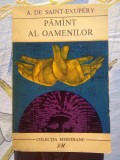 PĂM&Acirc;NT AL OAMENILOR - ANTOINE DE SAINT-EXUPERY 1967, Antoine De Saint Exupery